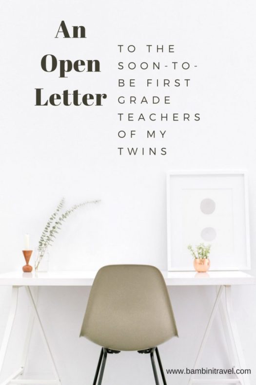 Open Letter to the Soon to be First Grade Teachers of my twins