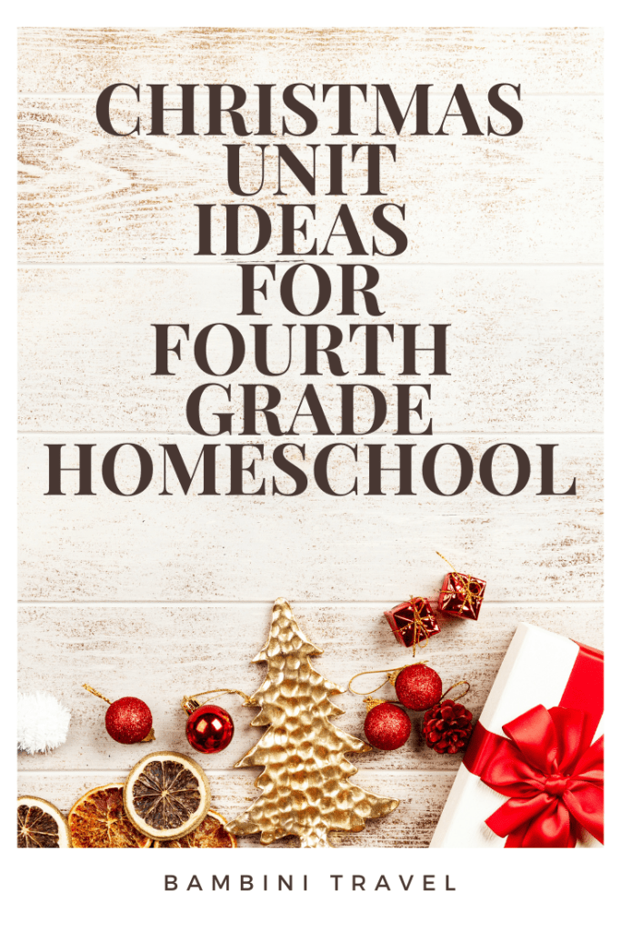 Christmas Unit Ideas for Fourth Grade Homeschool from Bambini Travel