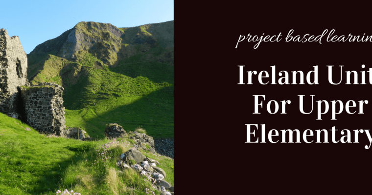 Ireland Unit for Upper Elementary