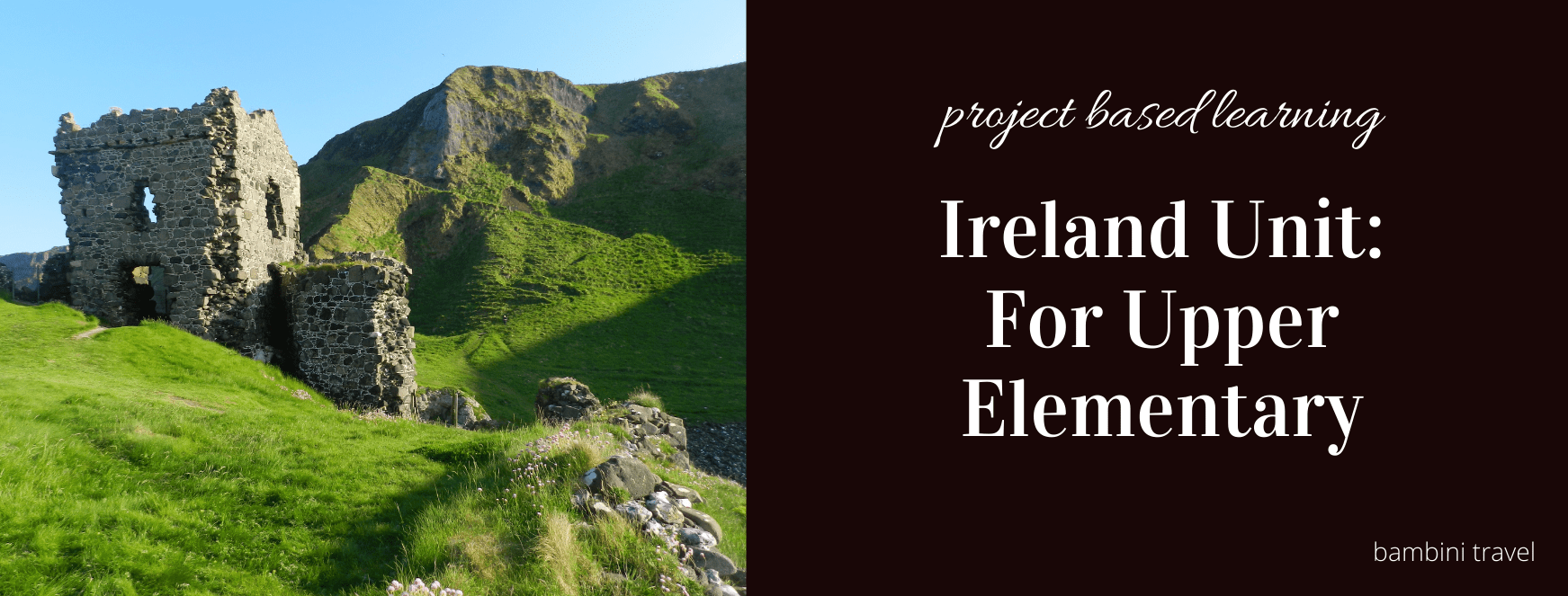 Ireland Unit for Upper Elementary